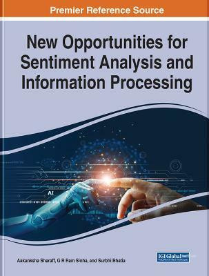 New Opportunities for Sentiment Analysis and Information Processing(English, Hardcover, unknown)