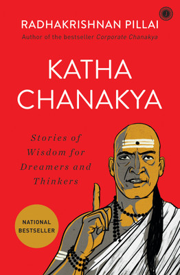 Katha Chanakya(English, Paperback, Pillai Radhakrishnan)