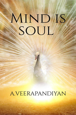 Mind is Soul(English, Paperback, A.veerapandiyan)