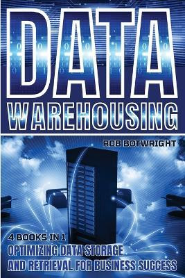 Data Warehousing(English, Paperback, Botwright Rob)