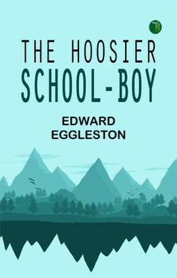 The Hoosier School-boy(Paperback, Edward Eggleston)