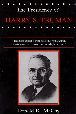 The Presidency of Harry S. Truman(English, Paperback, McCoy Donald R.)