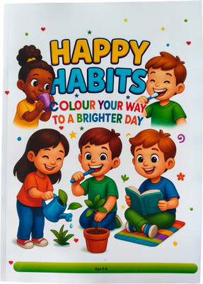 Happy Habits : Good Habits Colouring and Activity Book for Kids, Positive Affirmations, Fun Learning for Children (Age 5–8 Years)(Paperback, Musarrat Ali)