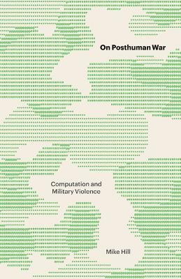 On Posthuman War(English, Hardcover, Hill Mike)