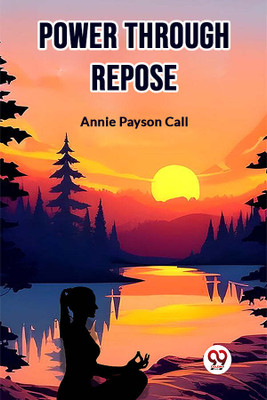 Power Through Repose (Edition2024)(English, Paperback, Call Annie Payson)