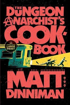 The Dungeon Anarchist's Cookbook(English, Paperback, Dinniman Matt)