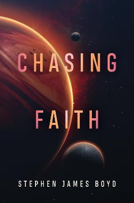 Chasing Faith(English, Paperback, Boyd Stephen James)