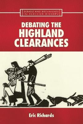 Debating the Highland Clearances(English, Hardcover, Richards Eric)