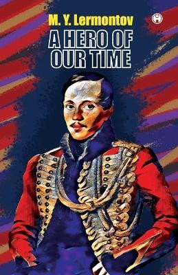 A Hero of Our Time(English, Paperback, Lermontov M Y)