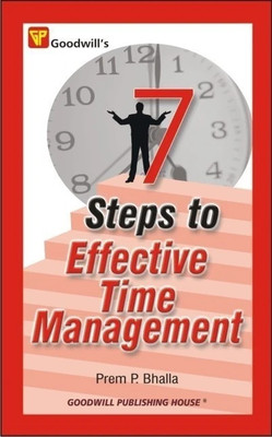 7 Steps to Effective Time Management(English, Paperback, Bhalla Prem P.)