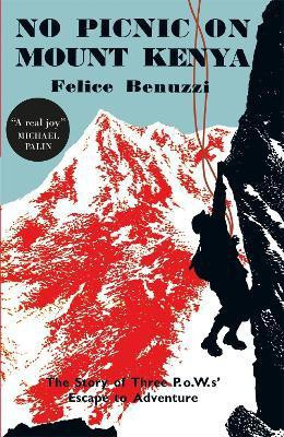 No Picnic on Mount Kenya(English, Paperback, Benuzzi Felice)
