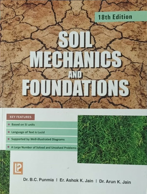 SOIL MECHANICS AND FOUNDATIONS(Paperback, DR. B.C. PUNMIA, ER. ASHOK K. JAIN, DR. ARUN K. JAIN)