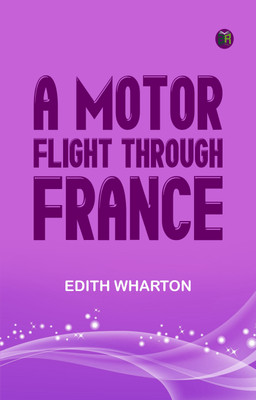 A Motor-Flight Through France(Paperback, Edith Wharton)