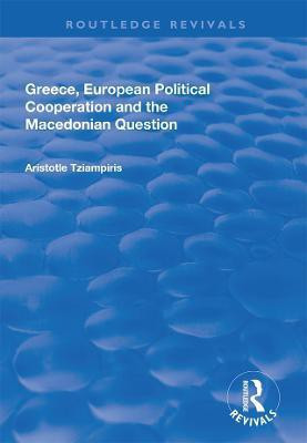 Greece, European Political Cooperation and the Macedonian Question(English, Paperback, Tziampiris Aristotle)