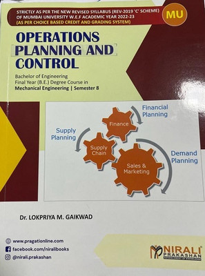 OPERATIONS PLANNING AND CONTROL - Final Year (B.E) Degree Course in Mechanical Engineering - Semester 8 - As per C Scheme of University of Mumbai(Paperback, Dr. Lokpriya M. Gaikwad)