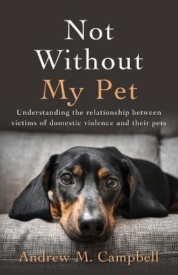 Not Without My Pet(English, Paperback, Campbell Andrew)