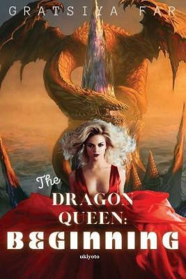 The Dragon Queen(English, Paperback, Far Gratsiya)