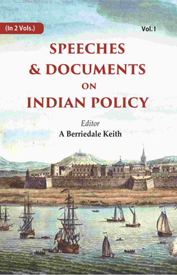 Speeches & Documents on Indian Policy 1st [Hardcover](Hardcover, Editor: A Berriedale Keith)