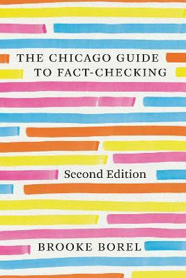 The Chicago Guide to Fact-Checking, Second Edition(English, Paperback, Borel Brooke)