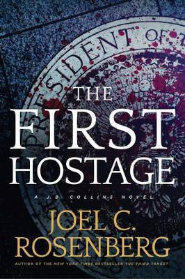 The First Hostage(English, Paperback, Rosenberg Joel C.)