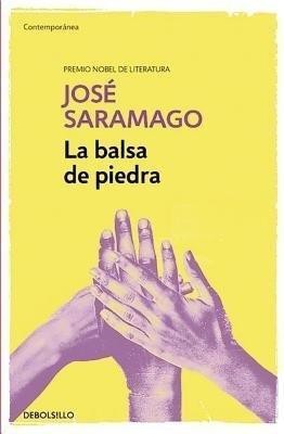 La balsa de piedra / The Stone Raft(Spanish, Paperback, Saramago Jose)