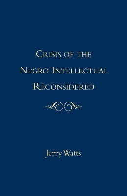 The Crisis of the Negro Intellectual Reconsidered(English, Hardcover, unknown)