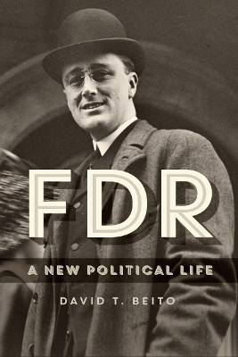 FDR(English, Paperback, Beito David T.)