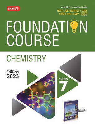 MTG Foundation Course Class 7 Chemistry Book - Your Companion to Crack NTSE-NVS-KVPY-BOARDS-IIT JEE-NEET-NSO Olympiad, Based on Latest Pattern-2023(Paperback, MTG Editorial Board)