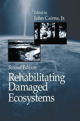 Rehabilitating Damaged Ecosystems(English, Paperback, unknown)