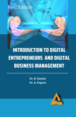 Introduction to Digital Entrepreneurs and Digital Business Management(Paperback, Dr. R. Sundar, Dr. A. Suguna)