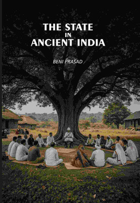 The State In Ancient India(Paperback, Beni Prasad)