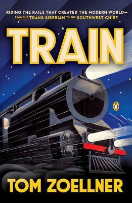 Train(English, Paperback, Zoellner Tom)