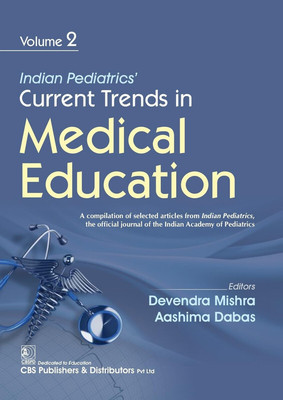 INDIAN PEDIATRICS CURRENT TRENDS IN MEDICAL EDUCATION VOL 2 (PB 2026)(Paperback, DEVENDRA MISHRA)