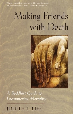 Making Friends with Death(English, Paperback, Lief Judith L.)