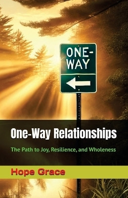 One-Way Relationships(English, Paperback, Grace Hope)