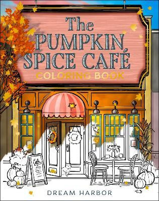 The Pumpkin Spice Cafe Coloring Book(English, Paperback, Gilmore Laurie)