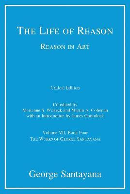 The Life of Reason or The Phases of Human Progress: Volume 7(English, Hardcover, Santayana George)