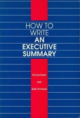 How to Write an Executive Summary(English, Paperback, Jewinski Ed)