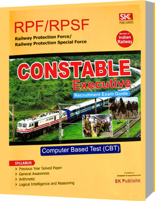 RPF / RPSF Constable Executive Recruitment Exam Guide(Paperback, SK AUTHORS)