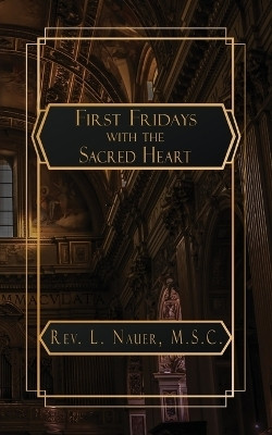First Fridays with the Sacred Heart(English, Paperback, Nauer L REV)