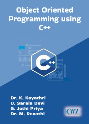 Object Oriented Programming using C++ - Object Oriented Programming using C++(Paperback, Dr. K. Kayathri, U. Sarala Devi, G. Jothi Priya, Dr. M. Revathi) Object Oriented Programming using C++ - Object Oriented Programming using C++(Paperback, Dr. K. Kayathri, U. Sarala Devi, G. Jothi Priya, Dr. M. Revathi)
