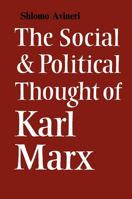 The Social and Political Thought of Karl Marx(Paperback, Avineri)