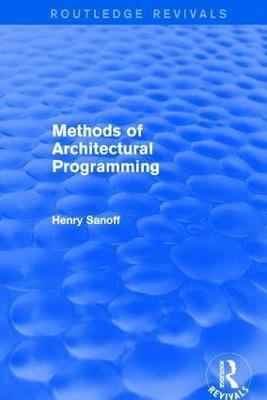 Methods of Architectural Programming (Routledge Revivals)(English, Hardcover, Sanoff Henry)