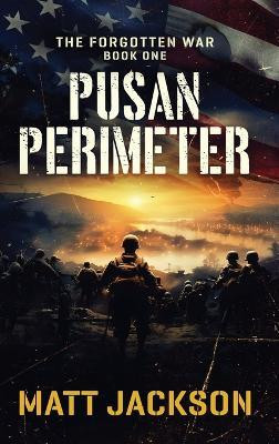 Pusan Perimeter(English, Hardcover, Jackson Matt)