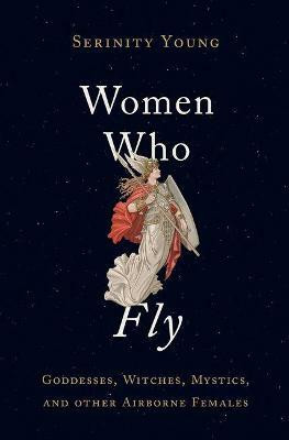 Women Who Fly(English, Hardcover, Young Serinity)