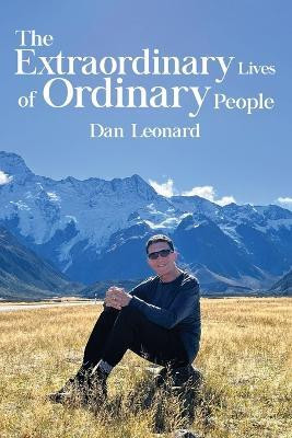 The Extraordinary Lives of Ordinary People(English, Paperback, Leonard Dan)