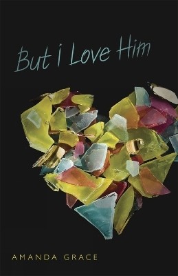 But I Love Him(English, Paperback, Grace Amanda)