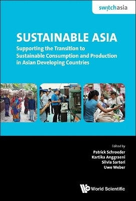 Sustainable Asia: Supporting The Transition To Sustainable Consumption And Production In Asian Developing Countries(English, Hardcover, unknown)