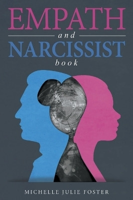 Empath and Narcissist Book(English, Paperback, Foster Michelle Julie)