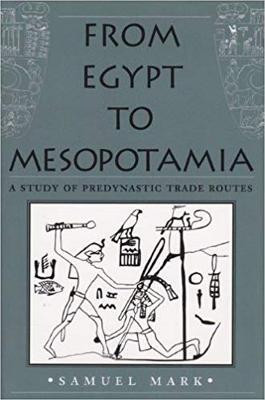 From Egypt to Mesopotamia(English, Paperback, Mark Samuel)